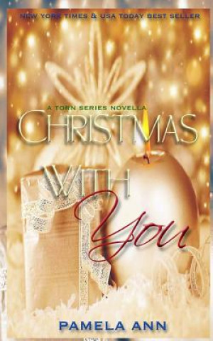 Kniha Christmas With You (Torn Series # 5.5) Pamela Ann