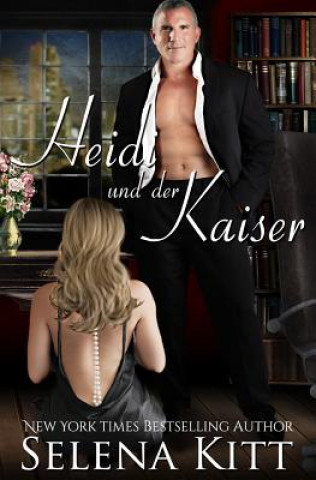 Книга Heidi Und Der Kaiser Selena Kitt