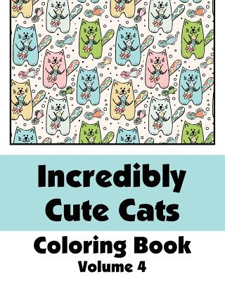 Книга Incredibly Cute Cats Coloring Book Various