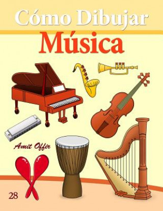 Kniha Cómo Dibujar: Música: Libros de Dibujo Amit Offir