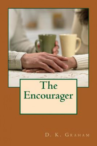 Knjiga The Encourager D K Graham
