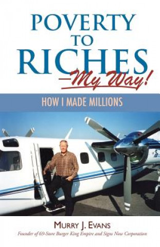 Kniha Poverty to Riches-My Way! Murry J Evans