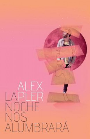 Kniha La Noche Nos Alumbrará Alex Pler