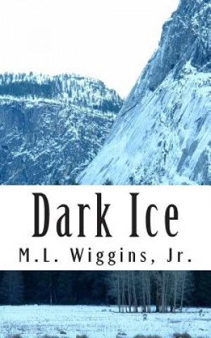 Knjiga Dark Ice M L Wiggins Jr