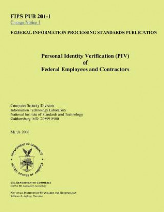 Kniha Personal Identity Verification (PIV) ofFederal Employees and Contractors U S Department of Commerce