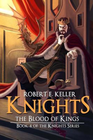 Libro Knights: The Blood of Kings Robert E Keller