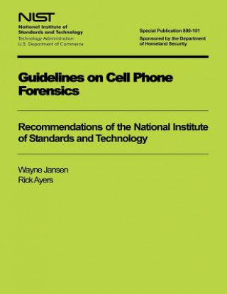 Buch Guidelines on Cell Phone Forensics U S Department of Commerce