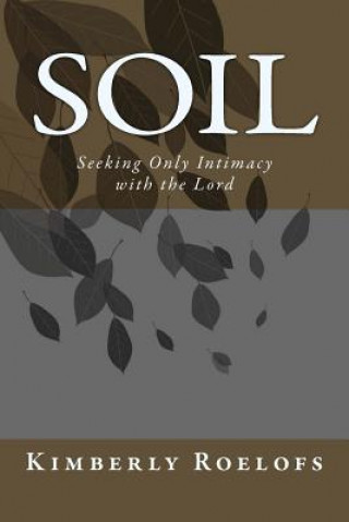 Knjiga Soil Kimberly Roelofs