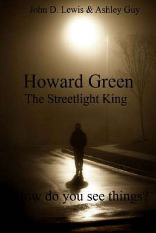 Knjiga Howard Green the Streetlight King Ashley Guy