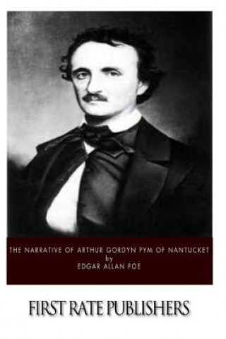Könyv The Narrative of Arthur Gordon Pym of Nantucket Edgar Allan Poe