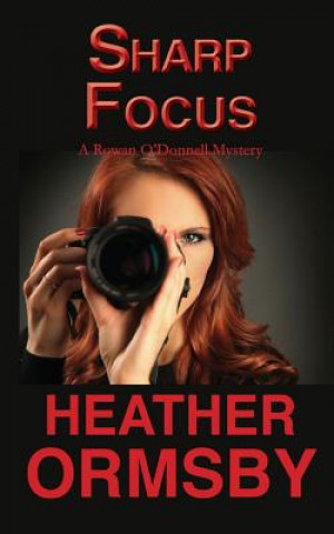 Knjiga Sharp Focus Heather Ormsby
