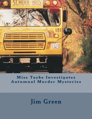 Carte Miss Tayke Investigates Autumnal Murder Mysteries Jim Green