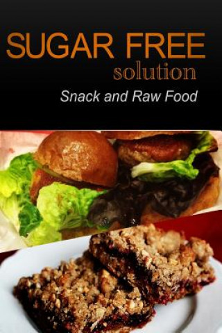 Carte Sugar-Free Solution - Snack and Raw Food Recipes Sugar-Free Solution 2 Pack Books
