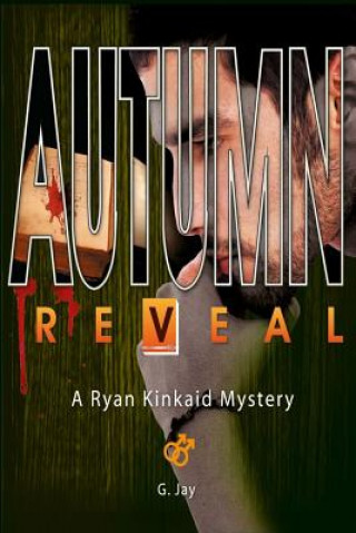 Książka Autumn Reveal: A Ryan Kinkaid Mystery G Jay