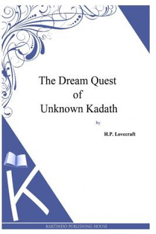 Książka The Dream Quest Of Unknown Kadath H P Lovecraft