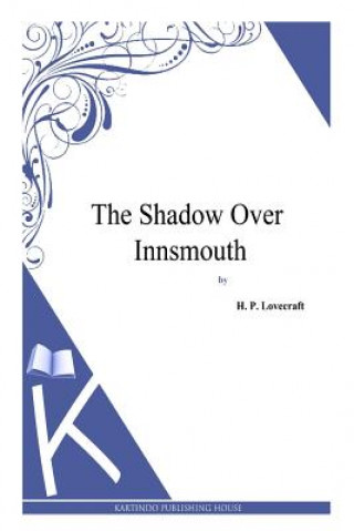 Kniha The Shadow over Innsmouth H P Lovecraft