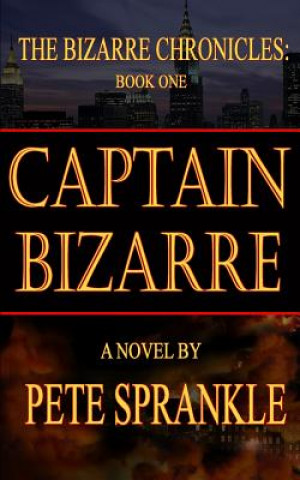 Knjiga Captain Bizarre Peter Oatman Sprankle
