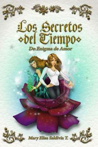 Kniha Secretos del Tiempo Me Mary Elisa Saldivia