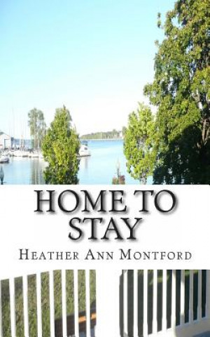 Buch Home to Stay Heather Ann Montford