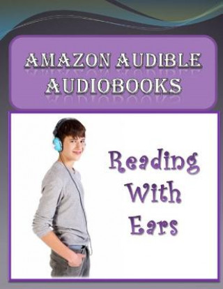 Kniha Amazon Audible Audiobooks: Reading with Ears Michale K Edwards
