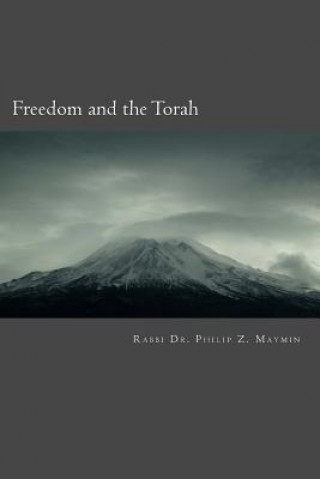 Carte Freedom and the Torah Philip Z Maymin