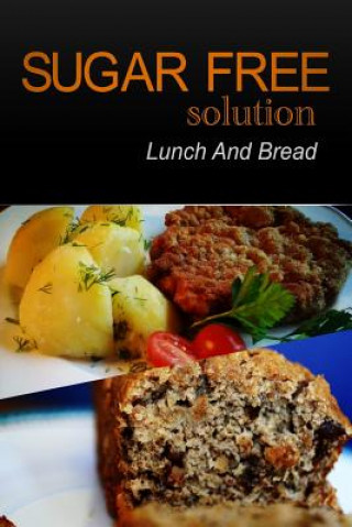 Kniha Sugar-Free Solution - Lunch and Bread Sugar-Free Solution 2 Pack Books