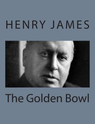 Knjiga The Golden Bowl Henry James