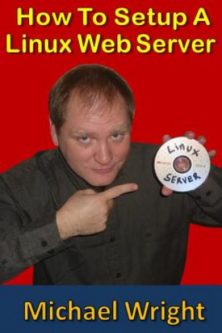 Book How To Setup A Linux Web Server Michael Wright