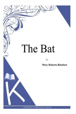 Carte The Bat Mary Roberts Rinehart