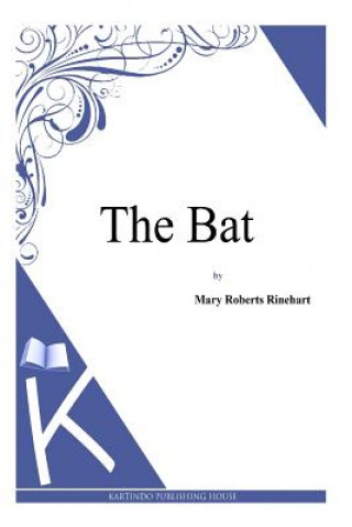 Kniha The Bat Mary Roberts Rinehart