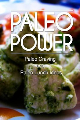 Knjiga Paleo Power - Paleo Craving and Paleo Lunch Paleo Power