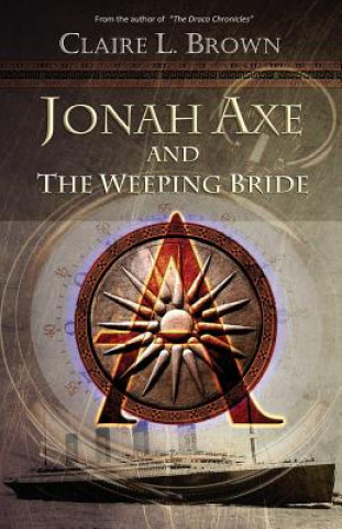 Kniha Jonah Axe and the Weeping Bride Claire L Brown