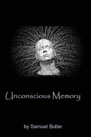 Knjiga Unconscious Memory Samuel Butler