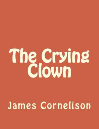 Knjiga The Crying Clown MR James F Cornelison