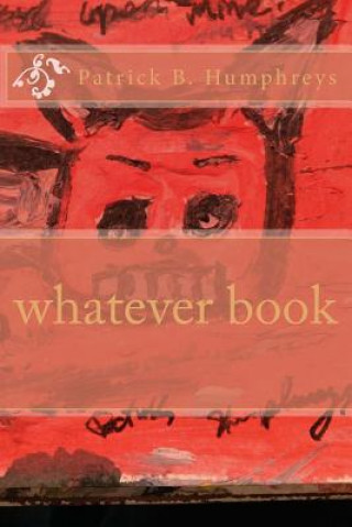 Book whatever book Patrick B Humphreys