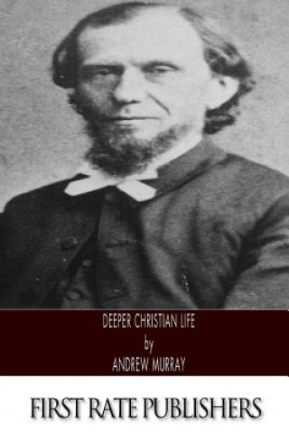 Βιβλίο Deeper Christian Life Andrew Murray