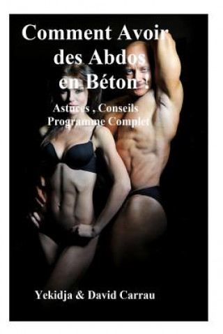 Kniha Comment Avoir des Abdos en Béton ! David Carrau