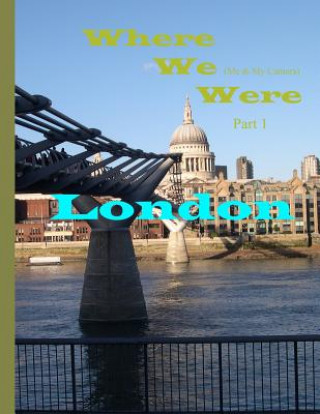 Knjiga Where We Were: Part 1 - London Frank Gordon Bsc
