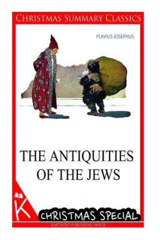 Книга The Antiquities of the Jews [christmas summary classics] Josephus Flavius