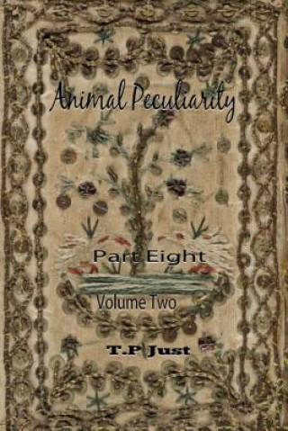 Kniha Animal Peculiarity volume 2 part 8 T P Just