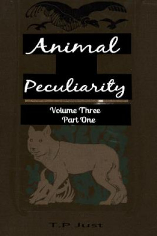 Buch Animal Peculiarity volume 3 part 1 T P Just