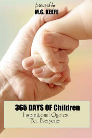 Książka 365 Days of Children: Inspirational Quotes for Everyone Mg Keefe