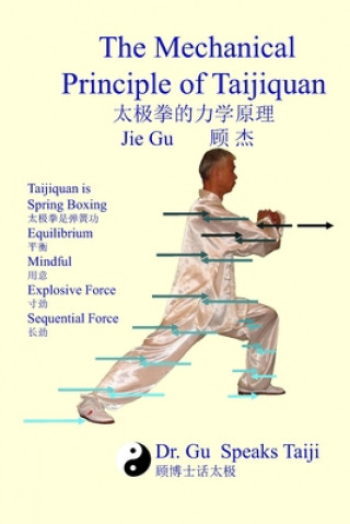 Knjiga The Mechanical Principle of Taijiquan Jie Gu