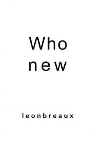 Knjiga Who new Leon Breaux