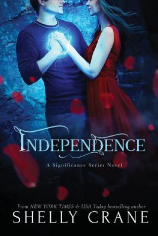 Könyv Independence: A Significance Series Novel Shelly Crane