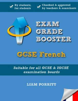 Carte Exam Grade Booster: GCSE French Liam Porritt