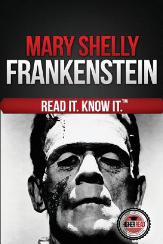 Kniha Frankenstein (The Modern Prometheus): Read It and Know It Edition Mary Shelley