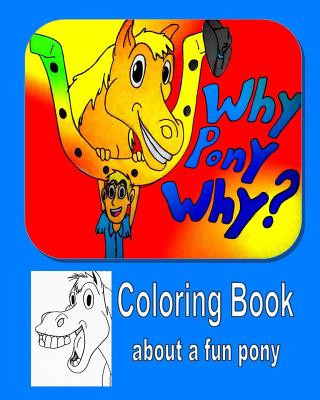 Książka Why Pony Why Coloring Book Mindy Stevenson