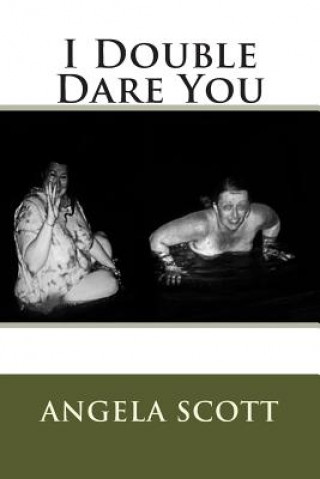 Book I Double Dare You Angela Scott