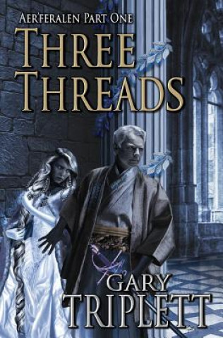 Knjiga Three Threads Gary Triplett